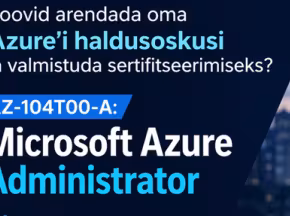 AZ-104T00-A: Microsoft Azure administraatori koolitus